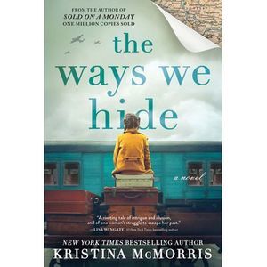 The Ways We Hide -- Kristina McMorris